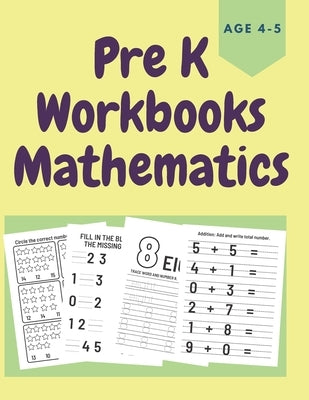 PreK Workbooks Age 4-5 Mathematics: Homeschool Math Workbook for Toddlers Paperback Independently Published
