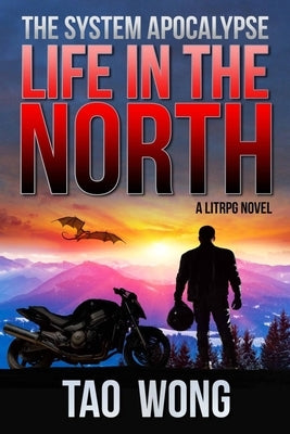 Life in the North: A LitRPG Apocalypse: The System Apocalyse: Book 1 Paperback Starlit Publishing