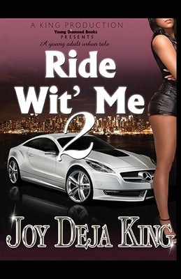 Ride Wit' Me Part 2 Paperback King Productions