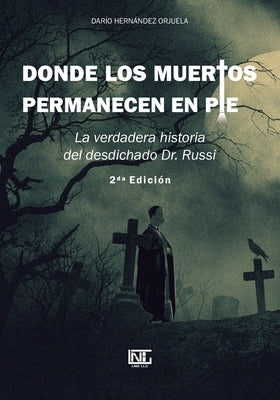 Donde los muertos permanecen en pie by Hernández Orjuela, Darío