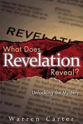 What Does Revelation Reveal?: Unlocking the Mystery Paperback Abingdon Press