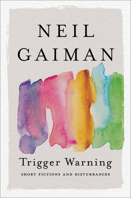 Trigger Warning: Short Fictions and Disturbances Paperback William Morrow & Company