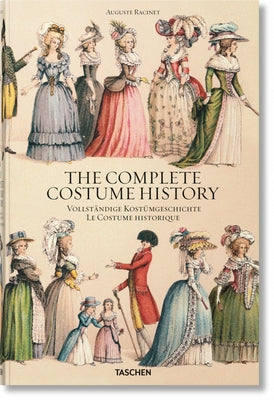 Auguste Racinet. the Complete Costume History by Tétart-Vittu, Françoise