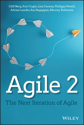 Agile 2: The Next Iteration of Agile by Cagle, Kurt