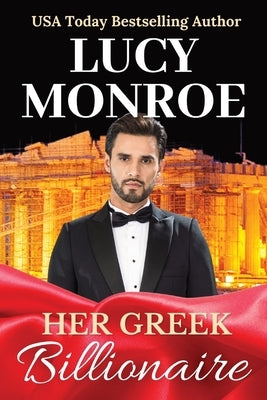 Her Greek Billionaire Paperback Lucy Monroe LLC