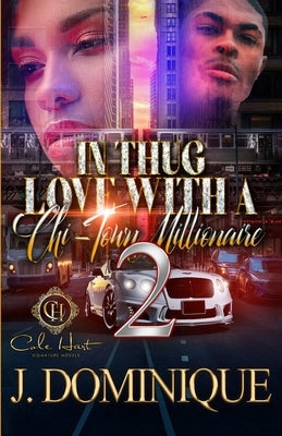 In Thug Love With A Chi-Town Millionaire 2 Paperback Independently Published