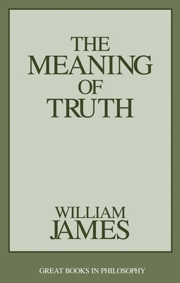 The Meaning of Truth Paperback Prometheus Books