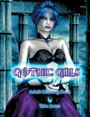 Gothic Girls Adult Coloring Book by Jones, Tabz