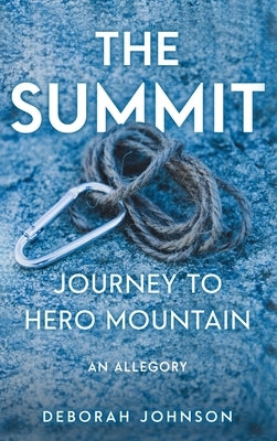 The Summit: Journey to Hero Mountain by Johnson, Deborah