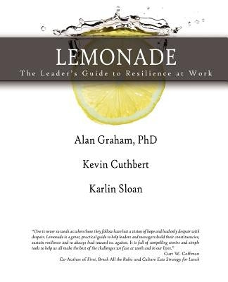 Lemonade the Leader's Guide to Resilience at Work Veritae Press