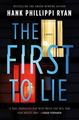 The First to Lie by Ryan, Hank Phillippi