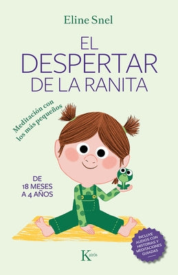 El Despertar de la Ranita: Meditación Con Los Más Pequeños by Snel, Eline