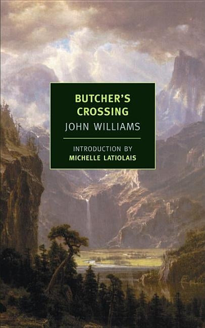 Butcher's Crossing by Williams, John