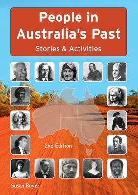 People in Australia's Past - 2nd Ed: Stories & Activities Paperback Boyer Educational Resources