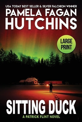 Sitting Duck (LARGE PRINT): A Patrick Flint Novel by Hutchins, Pamela Fagan