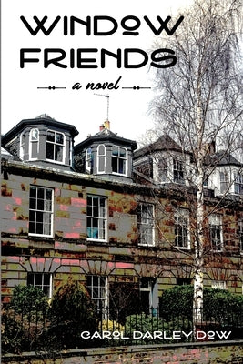 Window Friends Paperback Carol Darley Dow