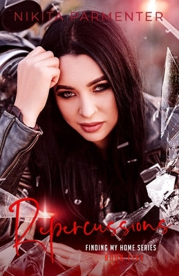 Repercussions (Finding My Home) Book 5 Paperback Independently Published