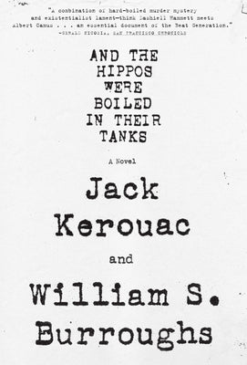 And the Hippos Were Boiled in Their Tanks Grove Press
