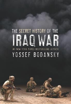 Secret History of the Iraq War Paperback Harper Perennial