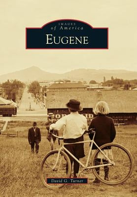 Eugene Paperback Arcadia Publishing (SC)