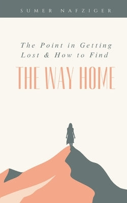 The Point in Getting Lost & How to Find the Way Home Paperback Libresco Feeds Private Limited