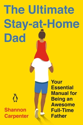 Paperback book titled "The Ultimate Stay-At-Home Dad" by Penguin Life, featuring a cover with a father and children playing.