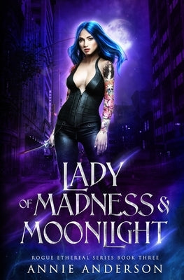 Lady of Madness & Moonlight by Anderson, Annie