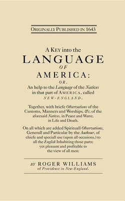 A Key Into the Language of America by Williams, Roger