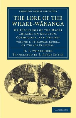 The Lore of the Whare-Wānanga Paperback Cambridge University Press