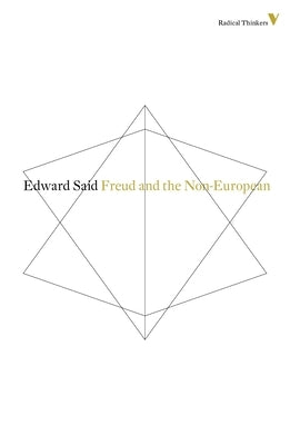 Freud And The Non-European by Said, Edward W.