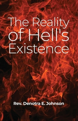 The Reality of Hell's Existence Paperback Dorrance Publishing Co.