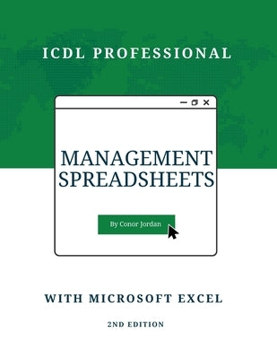 Management Spreadsheets with Microsoft Excel: ICDL Professional Paperback Conor Jordan