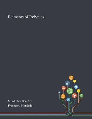 Elements of Robotics Paperback Saint Philip Street Press