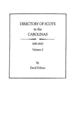 Directory of Scots in the Carolinas, Volume 2 by Dobson, David