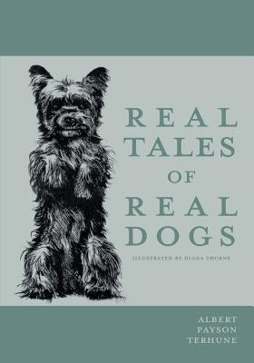 Real Tales of Real Dogs - Illustrated by Diana Thorne Paperback White Press