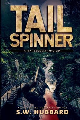 Tailspinner: A Small Town, Outdoor Adventure Mystery Paperback Independently Published