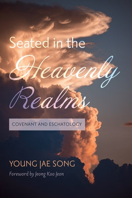 Seated in the Heavenly Realms Paperback Wipf & Stock Publishers