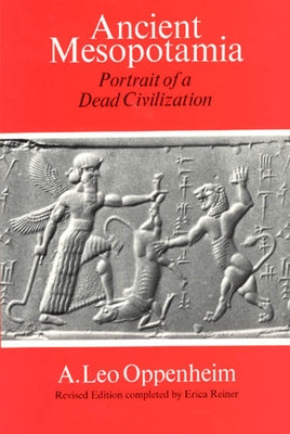 Ancient Mesopotamia: Portrait of a Dead Civilization Paperback University of Chicago Press