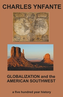 Globalization and the American Southwest Paperback Charles Ynfante