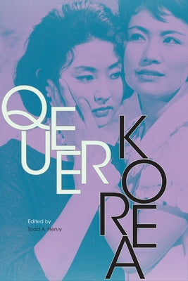 Queer Korea Paperback Duke University Press