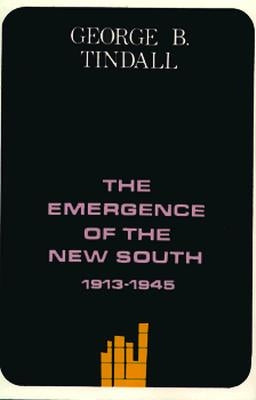The Emergence of the New South, 1913-1945: A History of the South Paperback LSU Press