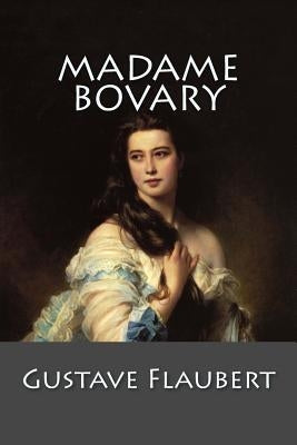 Madame Bovary: (English language) Paperback Createspace Independent Publishing Platform