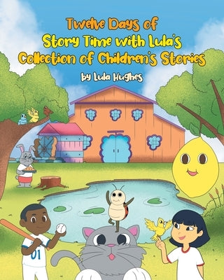 Twelve Days of Story Time with Lula's Collection of Children's Stories Paperback Page Publishing