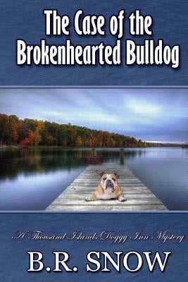 The Case of the Brokenhearted Bulldog Paperback B.R. Snow