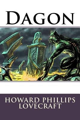 Dagon Howard Phillips Lovecraft Paperback Createspace Independent Publishing Platform
