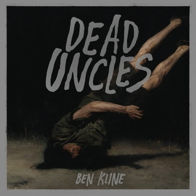 Dead Uncles by Kline, Ben