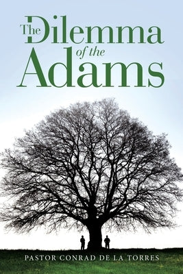 The Dilemma of the Adams Paperback WestBow Press