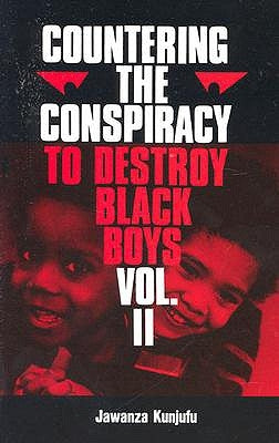 Countering the Conspiracy to Destroy Black Boys Vol. II, 2 by Kunjufu, Jawanza