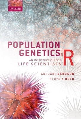 Population Genetics with R: An Introduction for Life Scientists by Làruson, Ã. Ki Jarl