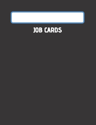 Job Cards: Mechanics, Service, Technicians Job Card Book Paperback Independently Published